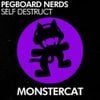 Pegboard Nerds - Self Destruct