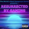 Resurrected By Gaming