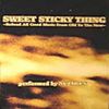 Sweet Sticky Thing
