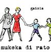 Mukeka Di Rato - Gaiola