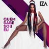IZA - Quem Sabe Sou Eu