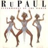 RuPaul - Supermodel of the World