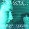 Dave Cornell - Through The Cycle Album Sampler #1