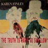 Karen Finley - The Truth Is Hard to Swallow