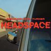 Benjamin Earl Turner - HEADSPACE