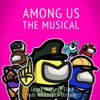 Logan Hugueny-Clark - Among Us the Musical