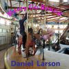 Daniel Larson - Merry go round
