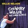 Willie Nelson - Country Willie - His Own Songs