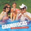 Gramofocas - Sempre Que Eu Fico Feliz Eu Bebo