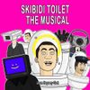 Logan Hugueny-Clark - Skibidi Toilet the Musical
