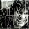 José Mercé - Del amanecer...