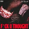 Lil Durk - F*ck U Thought