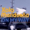 Xolo Maridueña - On My Way
