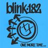 blink-182 - ONE MORE TIME / MORE THAN YOU KNOW