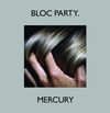 Bloc Party - Mercury