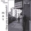 Moes Haven - May: I Buy You A Sandwich?