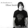 Elliott Smith - An Introduction to... Elliott Smith