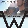 Weezer - Troublemaker