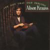 Alison Krauss - I've Got That Old Feeling