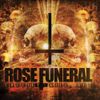 Rose Funeral - Crucify. Kill. Rot.