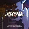 Dabu & Brigitte Nagger - Goodbye Volcano High Soundtrack
