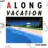 A LONG VACATION