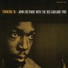 John Coltrane & Red Garland Trio - John Coltrane with the Red Garland Trio [Traneing In]