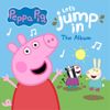 Peppa Pig - Let's Jump In! The Album