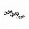 CuteWhenDead - CuteWhenDead II