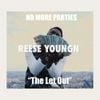 Reese Youngn - No More Parties