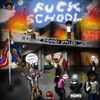 2sdxrt3all - FUCK SCHOOL