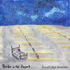 Birds In The Airport - Domesticated Drowsiness