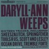 Daryll-Ann - Daryll-Ann Weeps