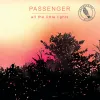 Passenger - All the Little Lights:10th Anniversary Edition