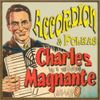 Charles Magnante - Accordion and Polkas