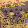 Wailing Souls - Fire House Rock