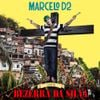 Marcelo D2 - Marcelo D2 Canta Bezerra da Silva