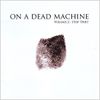 On A Dead Machine - Volume 2: Stop Thief