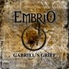 Embrio - Gabriel's Grief