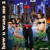 Riak Riak - How You Want Me 2?