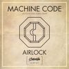 Machine Code - Airlock