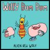 ALIEN REd WOLf - Willy Bum Bum