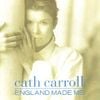 Cath Carroll - England Made Me