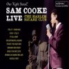 One Night Stand: Sam Cooke Live at the Harlem Square Club, 1963