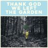 Jeffrey Martin - Thank God We Left the Garden