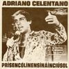 Adriano Celentano - Prisenc&oacute;linensin&aacute;inci&uacute;sol
