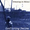 Dreaming In Denial - Conflicting Desires