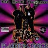 Too Much Trouble / The Baby Geto Boys - Player's Choice