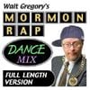 Walt Gregory - Mormon Rap Dance Mix