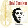 Ravi Shankar - Three Ragas